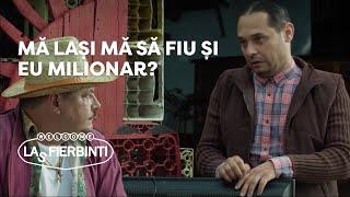 Las Fierbinți – Dorel: “Mă lași mă să fiu și eu milionar?”