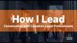 How I Lead, Conversations with Canadian Legal Professionals: Episode 1