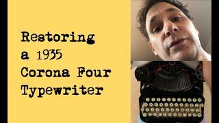 How to Restore an Old 1935 Corona Four Typewriter for Professional Writing and a Fun DIY Project