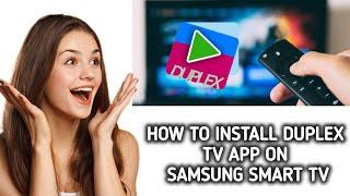 How to install / Download Duplex TV app on a Samsung Smart TV