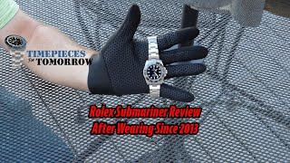 Rolex Submariner Review After Wearing Since 2013