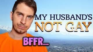 My Husband's Not Gay...But His Boyfriend Is