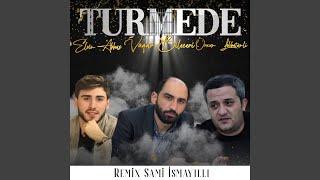 Türmədə (Sami İsmayıllı Remix)