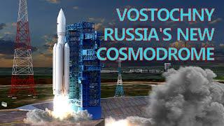 Vostochny Cosmodrome: Russia's Answer to Baikonur