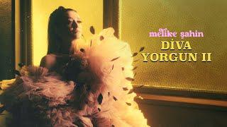 Melike Şahin - Diva Yorgun II