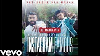 Instagram Famous - Zack Knight X Adam Saleh (OFFICIAL AUDIO)