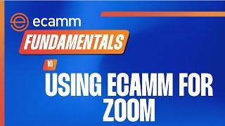 How to Use Ecamm for Zoom | Ecamm Fundamentals