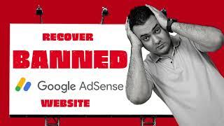 How to Recover Google Adsense Banned Website?