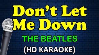 DON'T LET ME DOWN - The Beatles (HD Karaoke)