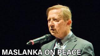 David Maslanka on choosing peace – Final public address.