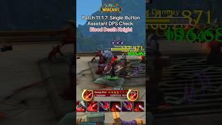 Patch 11.1.7: Single-Button Assistant DPS Check: Blood Death Knight #worldofwarcraft #warcraft #mmo
