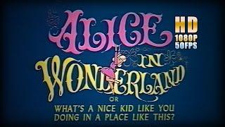 [HD] Hanna Barbera's Alice in Wonderland (or What's a Nice Kid like You Doing in a Place like This?)