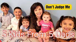 SINGLE MOM With 5 KIDS From 5 DADS Says "DON'T JUDGE ME"....