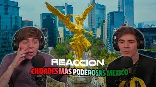 ARGENTINOS REACCIONAN A LAS 7 CIUDADES MÁS RICAS Y PODEROSAS DE MÉXICO 