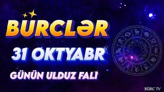 BÜRCLƏR 31 OKTYABR 2024 (Günün Ulduz Falı) BÜRC TV