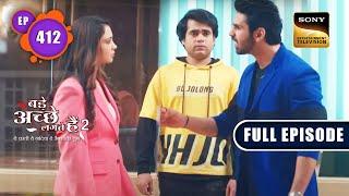 Pihu का गुस्सा | Bade Achhe Lagte Hain 2 | Ep 412 | Full Episode | 28 Mar 2023