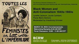 Black Women and Anti-Colonialism 1940s-1980s