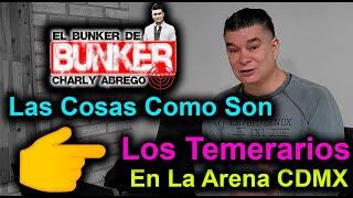 Las Cosas Como Son !! Los Temerarios En La Arena CDMX  “ LO BUENO Y LO MALO “