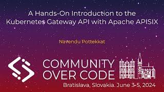 A Hands-On Introduction to the Kubernetes Gateway API with Apache APISIX