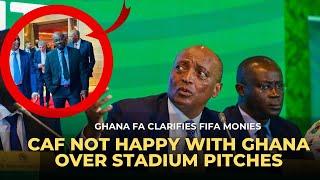 CAF BL@STS  GHANA OVER LACK OF PITCH FOR AFCON QUALIFIERS & GFA CALRIFIES