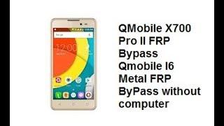 QMobile X700 Pro II (2) and i6 Metal FRP Bypass