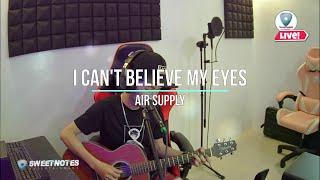 I Can't Believe my eyes | Air Supply - Sweetnotes Cover