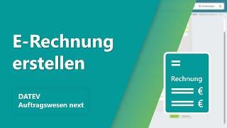 DATEV Auftragswesen next: E-Rechnung erstellen