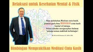 Bimbingan Meditasi Cinta Kasih oleh Adi W Gunawan