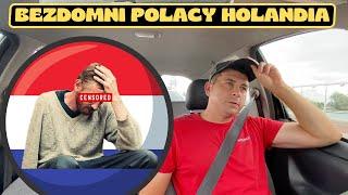 BEZDOMNI POLACY PODBIJAJĄ HOLANDIĘ