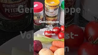 Vollwertkost-Gemüsesuppe einfach zubereitet. #rezept #suppe #vegan