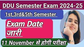 DDU Semester Exam 2024-25|11 November से होगी परीक्षा 1st ,3rd& 5th Semester|Exam Date जारी|