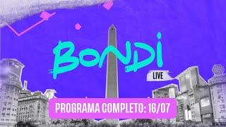 PROGRAMACIÓN COMPLETA 16/7 | BONDI LIVE