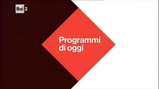 Rai 2 - Cartello "Programmi di oggi" 2016/2019