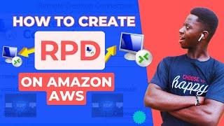 Create RDP on AWS easily: ENJOY the Step By Step Guide