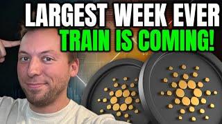 CARDANO ADA - LARGEST WEEK EVER!!! THE TRAIN IS COMING!