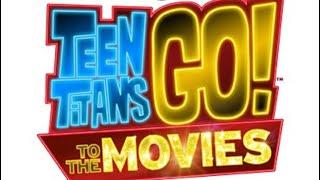 My Reaction to Teen Titans Go To The Movies