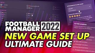 Starting Your First FM22 Save Game - Ultimate Settings Guide | FOOTBALL MANAGER 2022