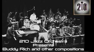 210 Jazz Orchestra : Buddy Rich and other Selections