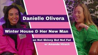 DANIELLE OLIVERA | Winter House, Summer House | Not Skinny But Not Fat