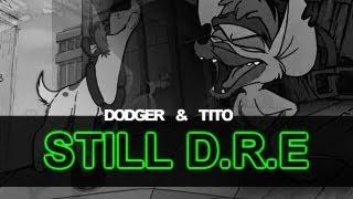 Dodger's AMV | STILL D.R.E