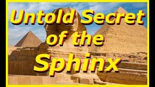 Secret Of The Wall of the Crow,  The Unknown Director to the Sphinx. How Old and Why the Placement..