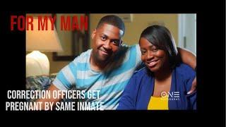 [NEW] FOR MY MAN 2024 | CORRECTIONAL OFFICERS GET PREGNANT BY THE SAME INMATE | FULL EPISODE