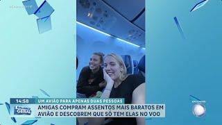 Amigas compram assentos mais baratos em avião e descobrem que só tem elas no voo | BALANÇO GERAL