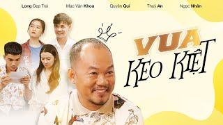 Vua Keo Kiệt - Long Đẹp Trai, Mạc Văn Khoa, Quyên Qui, Thuý An, Ngọc Nhân  | Hài Tuyển Chọn 2020