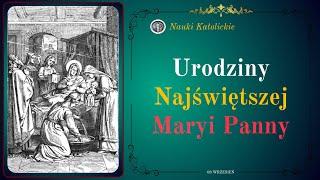 Urodziny Najświętszej Maryi Panny | 08 Wrzesień