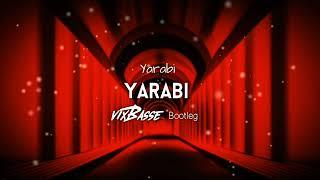 Yarabi - Yarabi (VixBasse Bootleg)