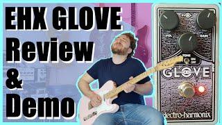 Could This Be The Best-Kept Secret Overdrive Pedal? | EHX Glove Review & Demo