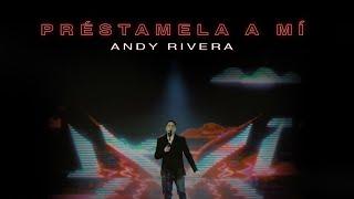 Andy Rivera - Préstamela a Mí [Official Video]