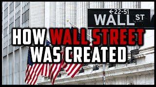 How Wall Street Was Created (History of Wall Street) [Financial Markets History]