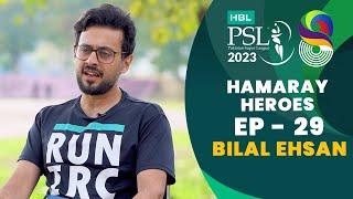 Hamaray Heroes powered by Kingdom Valley - Episode 29 l Bilal Ehsan